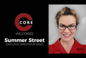 CORE Welcomes Summer Street as Executive Director of Sales