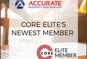 Accurate Property Restoration Joins CORE Elite - Feature