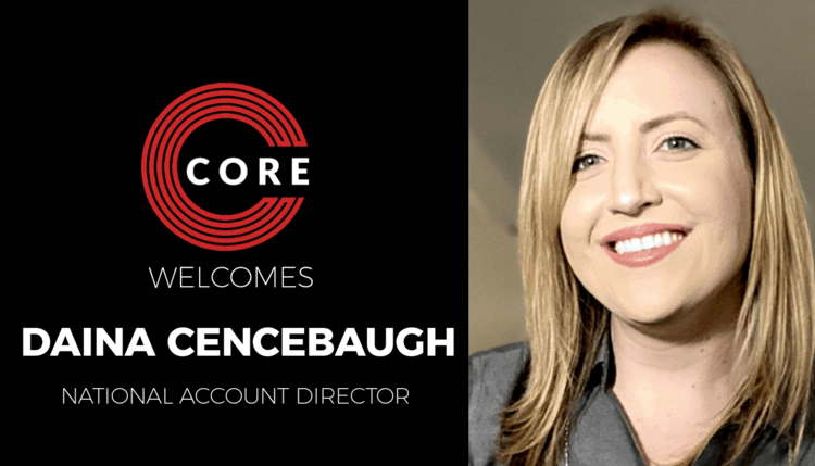 CORE Welcomes Daina Cencebaugh as National Account Director for CORE Membership