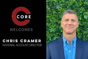 Chris Cramer Joins CORE Group as National Account Director